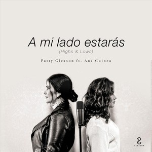 A Mi Lado Estarás (Highs & Lows) [feat. Ana Guinea]