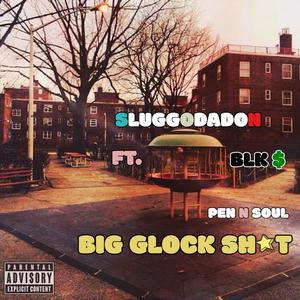 Big Glock **** (Explicit)