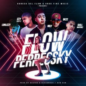 Flow Perreosky (feat. Bk22, Izzy Boyz, Skill Martinez & Lonlizzy) (Bunker Del Flow)