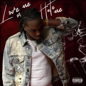 Love Me or Hate Me (Explicit)