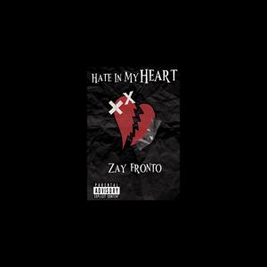 Hate In My Heart (Explicit)