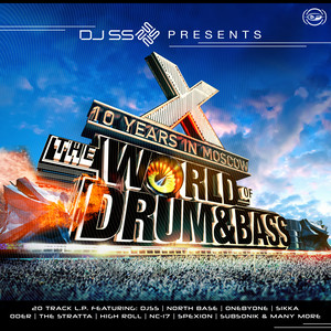 DJ SS Presents: The World of Drum & Bass (10 Years in Moscow) [10 Years in Moscow]