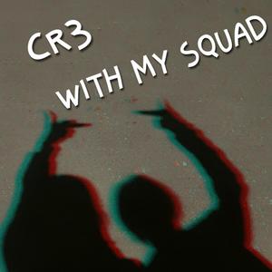 With My Squad (feat. Bigtrue) (Explicit)
