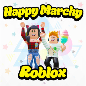 Happy Marchy Roblox