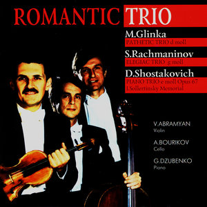 Glinka, M.I.: Trio Pathetique, Rachmaninov, S.V.: Trio Elegiaque No. 1, Shostakovich, D.D.: Piano Trio No. 2, Op. 67