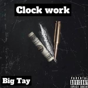 Clock Work (Explicit)