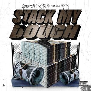 Stack My Dough (feat. PlayerrWays) [Explicit]