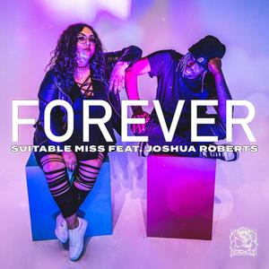 Forever (feat. Joshua Roberts) [Explicit]