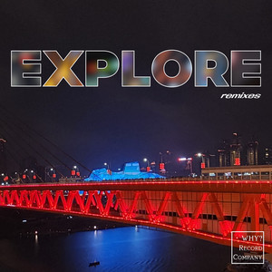 EXPLORE (DJ Yunomi Remix)