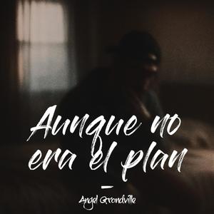 aunque no era el plan