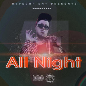 All Night (feat. SYMPHONY, MILITIA & TRIPSEV BABY) [Explicit]