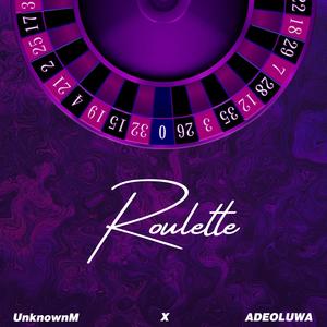 Roulette (Bet On Me!) (feat. UnknownM)