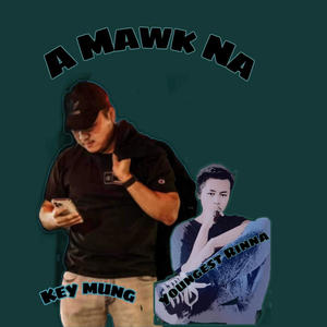 A Mawk Na (feat. YZK Rina)