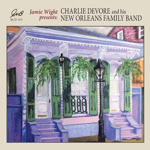 Jamie Wight Presents Charlie Devore and His New Orleans Family Band