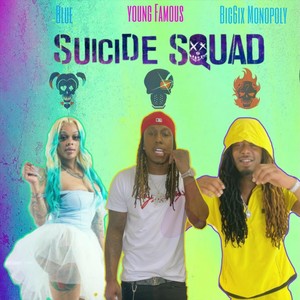 Suicide Squad(feat. Blue & Big6ix Monopoly) (Explicit)