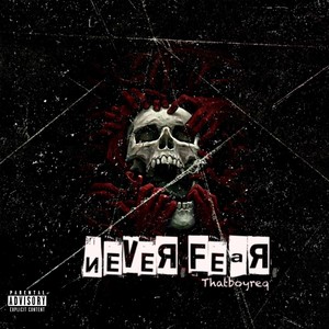 Never Fear (Explicit)