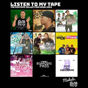 Listen to My Tape (2005-2013)