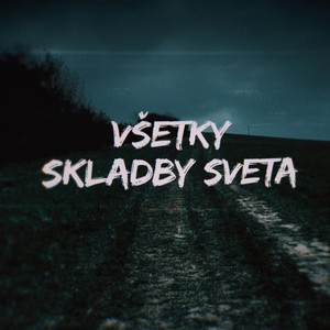 Všetky Skladby Sveta