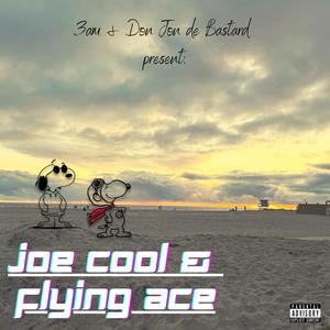 Joe Cool & Flying Ace (Explicit)