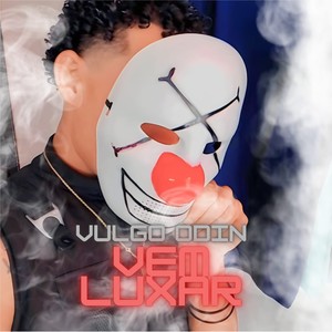 Vem Luxar (Explicit)