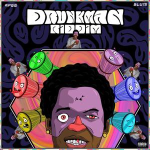 Drunkman Riddim (Explicit)