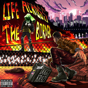 Life Across the Border (Explicit)