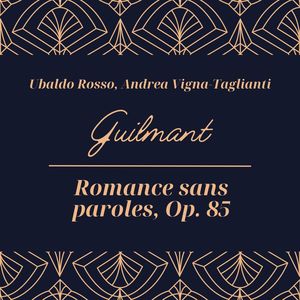 Guilmant: Romance sans paroles, Op. 85