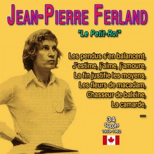 Jean-Pierre Ferland - "Le Petit-Roi" (34 Succès 1959-1962)