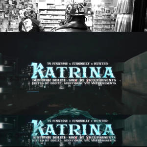 Katrina (feat. Hunna G’s & JunoMilly) [Explicit]