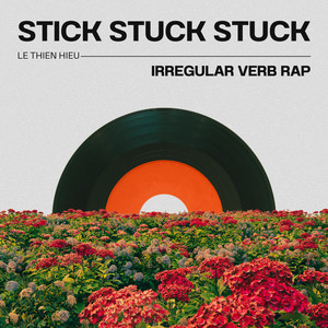 Stick Stuck Stuck (Irregular Verb Rap)