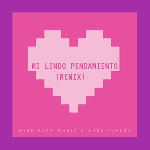 Mi Lindo Pensamiento (feat. Adne Pineda) [Remix]