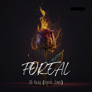 FOREAL (feat. prod. Zino) [Explicit]