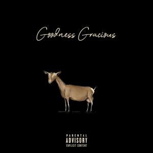 Goodness Gracious (Acapella Version) [Explicit]