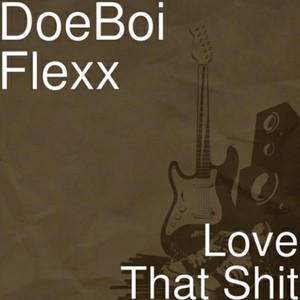 Love That **** (Explicit)