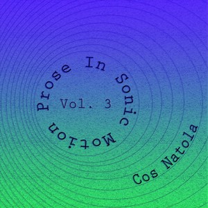 Prose in Sonic Motion, Vol. 3