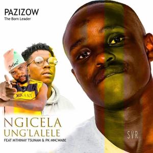 Ngicela Ungilalele (feat. PK Mncwabe & Mthinay Tsunami) (Explicit)