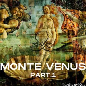 Monte Venus, Pt. 1 (Demo) [Explicit]