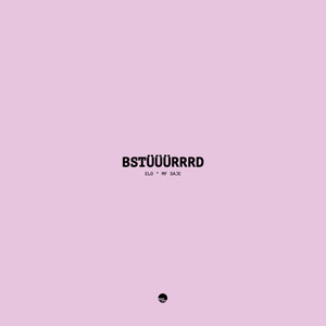 Bstüüürrrd (Explicit)