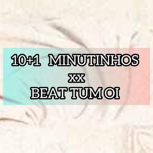 10+1 MINUTINHOS BEAT TUM OI SEM LOCUÇÃO (Explicit)