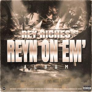 Reyn On Em' (Explicit)