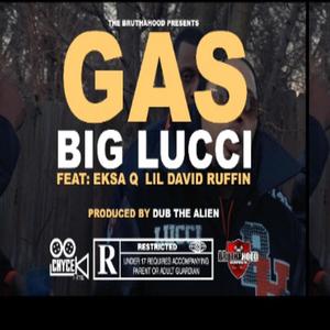 Gas_Big Lucci(feat. EKSA Q) (Explicit)