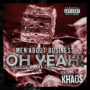 Oh Yeah (I Just Wanna Chill) [Explicit]