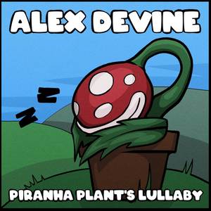 Piranha Plant's Lullaby (from "Super Mario 64")