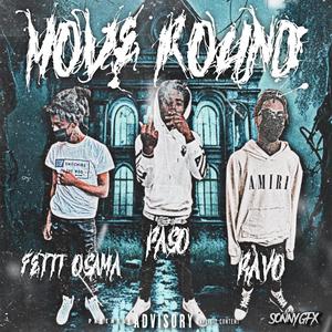 Move Round (feat. Ravo & FettiOsama) [Explicit]