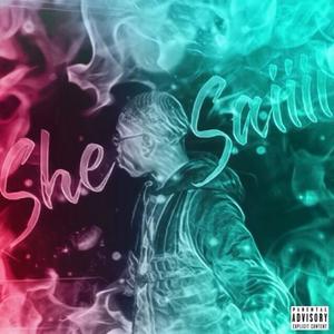 SHE SAiiii (Explicit)