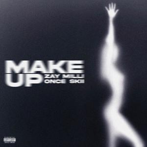 Make Up (feat. Skii & ONCÉ) (Explicit)