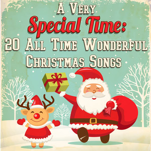 A Very Special Time: 20 All Time Wonderful Christmas Songs