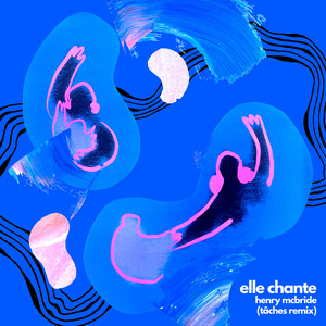 Elle Chante (Tâches Remix)