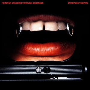 FOREVER SPEEDING THROUGH DARKNESS (Explicit)