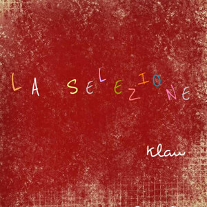 La Selezione (Explicit)